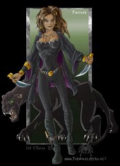 Profile pic - Panther  Character:   The Panther (Calisha)   The woman known as Panther is the leader of a group of mercenaries with a difference - they are all shapeshifters: werebeasts (not lycanthropes - they're something much worse). She herself is a werepanther (duh). It just so happens that a certain dire werewolf called Shade used to run with her motley crew and the two became involved but Panther was always someone whose head made all the decisions leaving her heart late back and last - Shade's dangerous lycanthrope nature coupled with the jealousy from her second-in-command, Rhaka (another werepanther) caused problems and eventually came to a bloody head and Panther had to boot Shade out for the survival of her team (she puts them before anything else in her life). Her path crosses with the Daemonslayers on various occasions and usually it turns nasty.